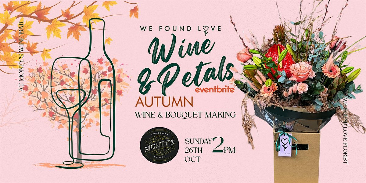 Wine & Petals: AUTUMN Bouquet-Making Workshop & Wine!, 26 October | Event in Aberdeen | AllEvents
