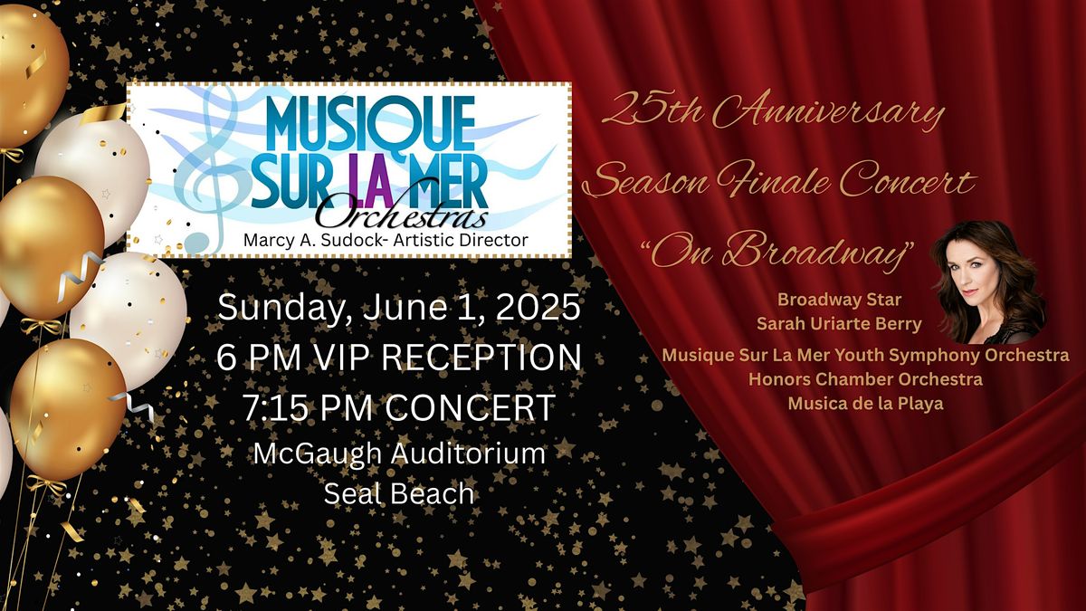 MSLMO 25th Anniversary Concert - ON BROADWAY, 1 June | Event in Seal Beach | AllEvents