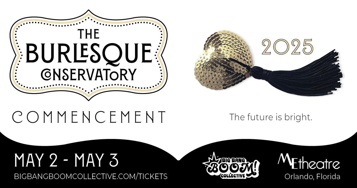 The Burlesque Conservatory's Commencement, Class of May 2025, Night 1 | Event in Orlando | AllEvents