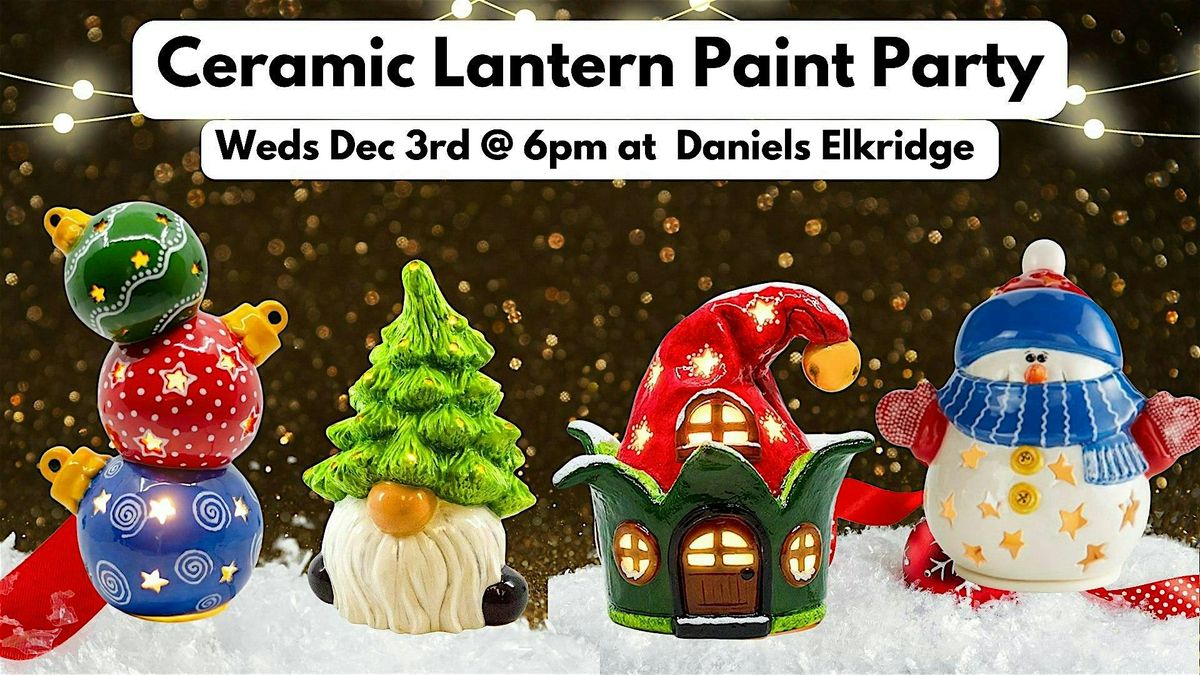 Holiday Ceramic Lantern Party @ Daniels Elkridge w/Maryland Craft Parties, 3 December | Event in Elkridge