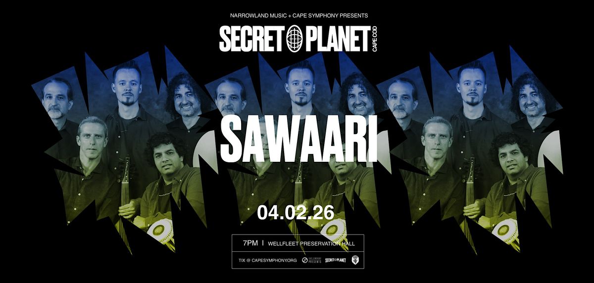 Secret Planet Cape Cod ft. Sawaari, 2 April | Event in Wellfleet | AllEvents