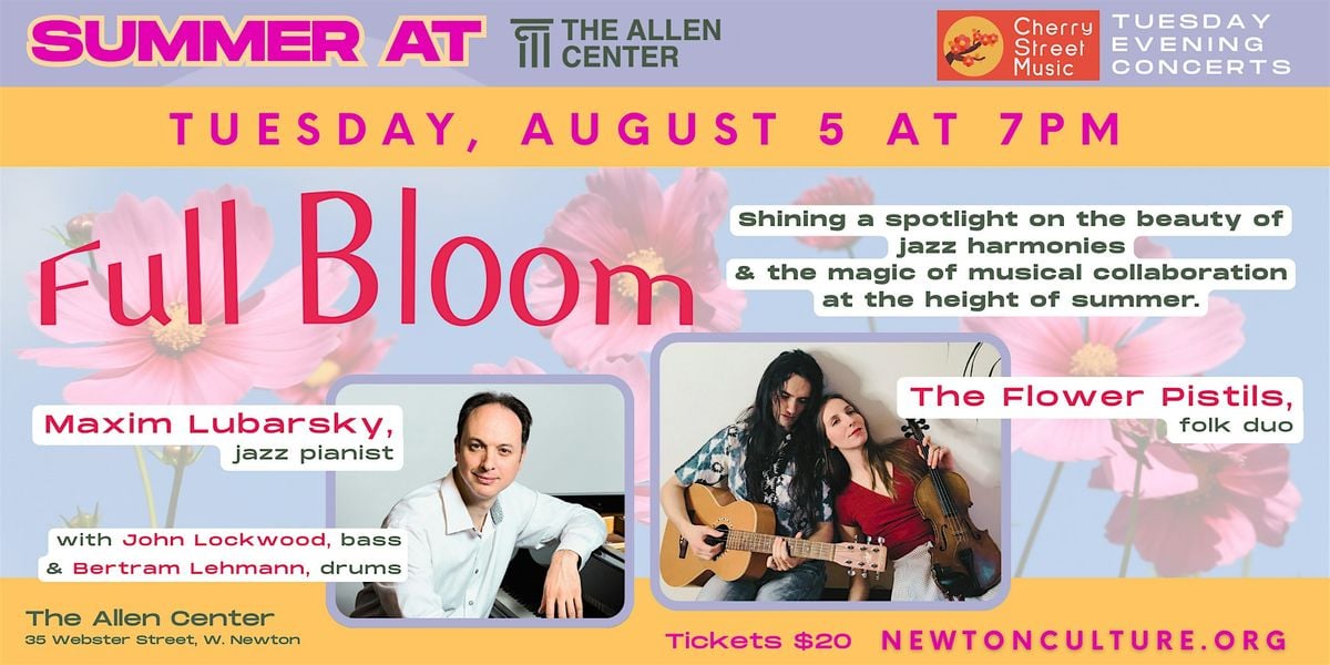 Full Bloom, 5 August | Event in Newton | AllEvents