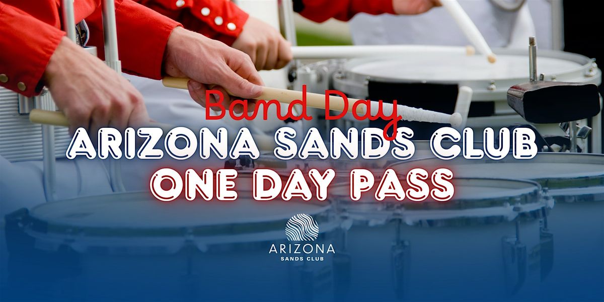 UA Band Day, One Day Pass | Arizona Sands Club, 1 November | Event in Tucson | AllEvents