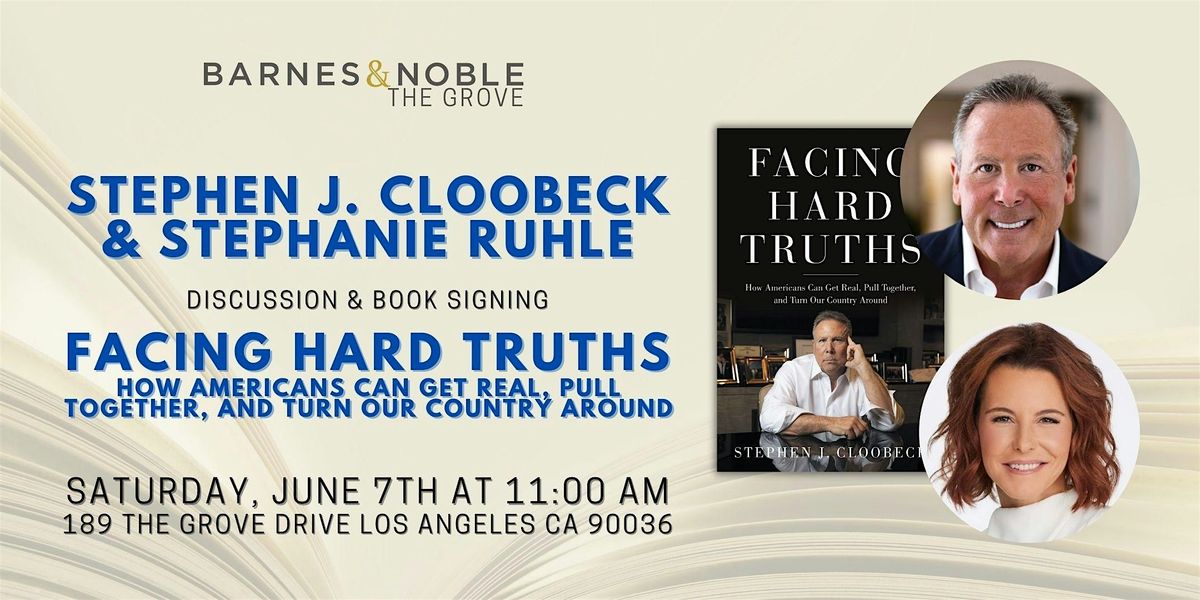 Stephen J. Cloobeck & Stephanie Ruhle discuss FACING HARD TRUTHS, 7 June | Event in Los Angeles | AllEvents