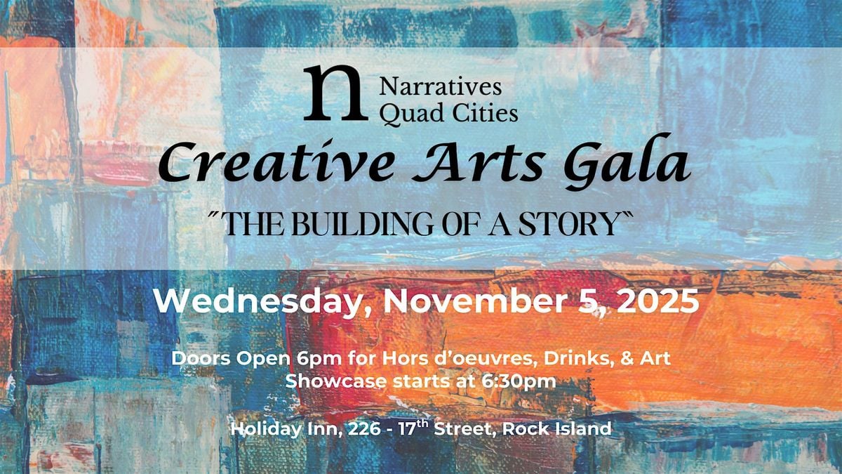 Narratives QC Creative Arts Gala: The Building of a Story, 5 November | Event in Rock Island | AllEvents