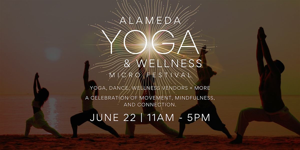 Alameda Yoga + Wellness Micro Festival, 22 June | Event in Alameda | AllEvents
