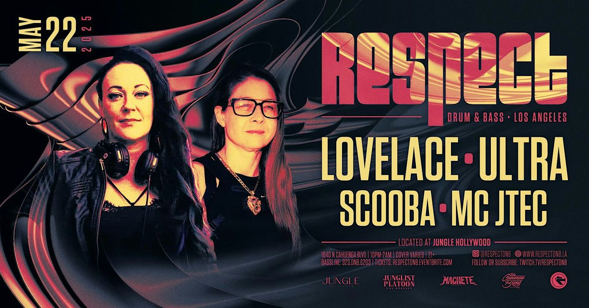 RESPECT DnB presents LOVELACE + ULTRA, 22 May | Event in Los Angeles | AllEvents