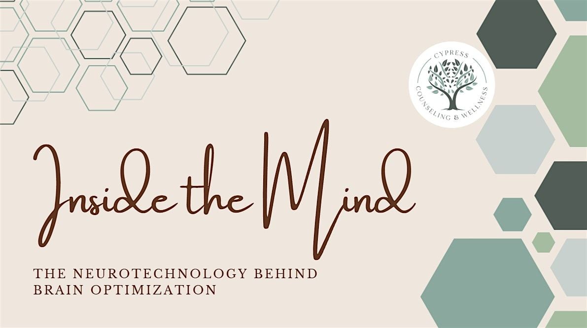 Inside The Mind: The Neurotechnology Behind Brain Optimization, 23 October | Event in Cypress | AllEvents