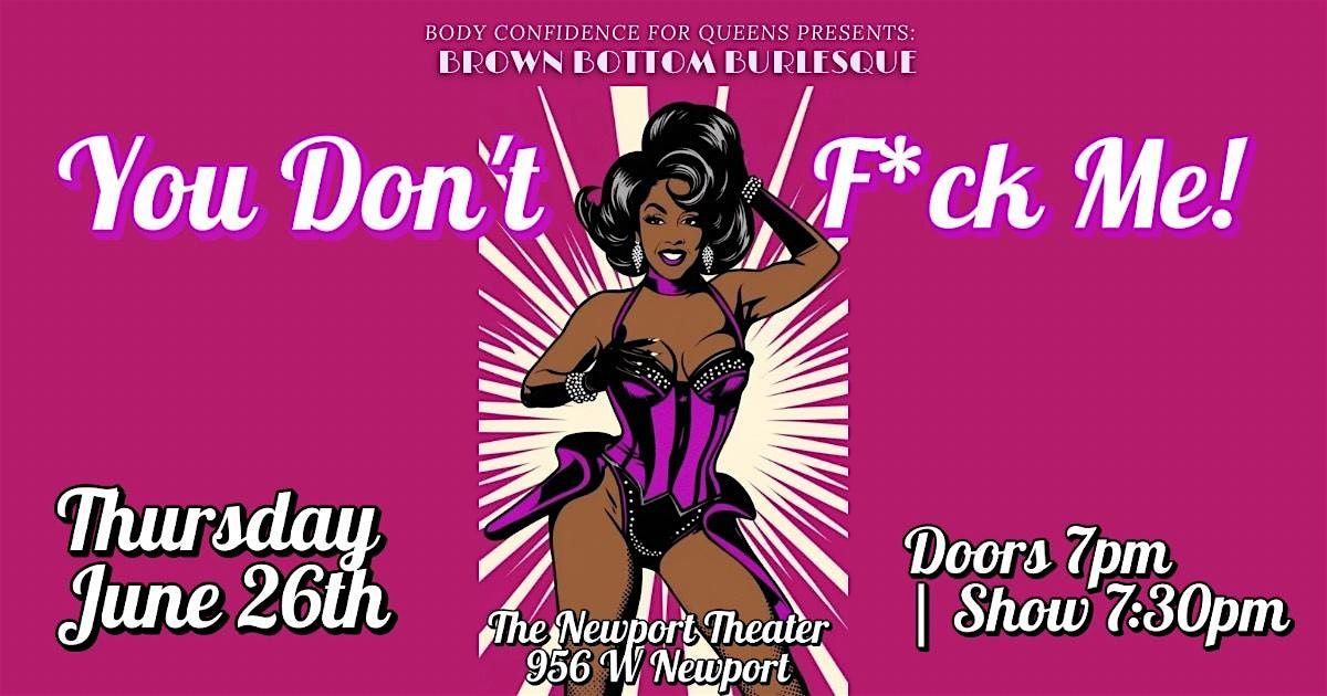 You Don't F*ck Me! presented by Body Confidence for Queens, 26 June | Event in Chicago | AllEvents