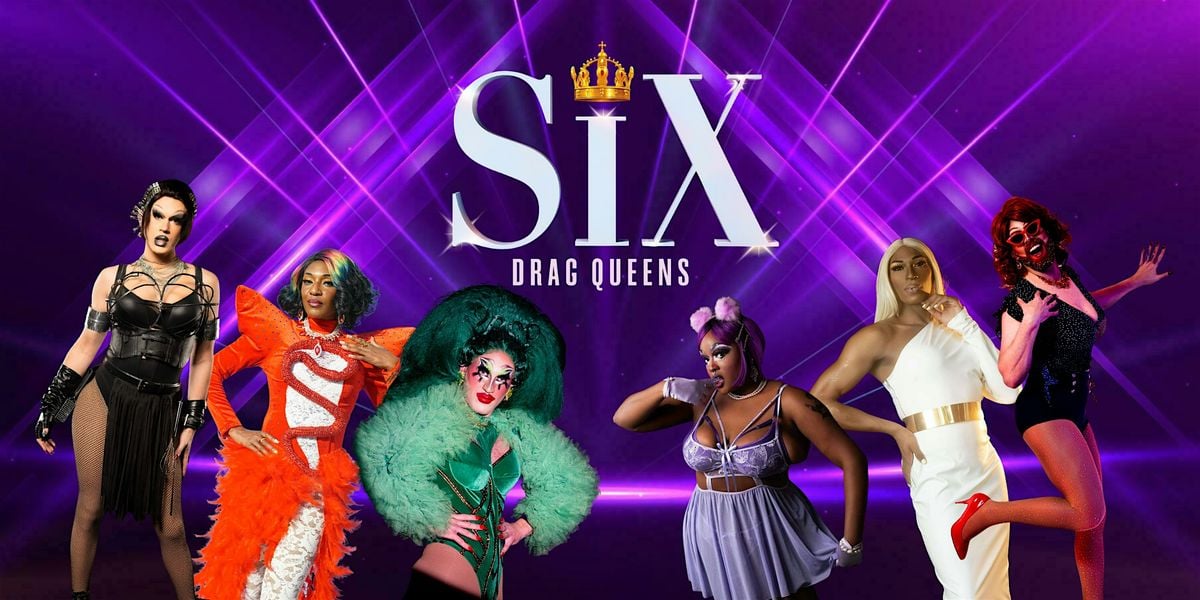 SIX: Drag Queens, 5 September | Event in Denver | AllEvents
