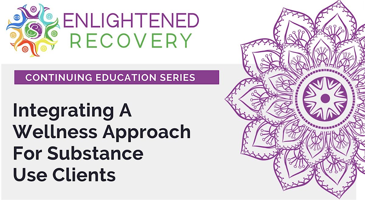 Integrating A Wellness Approach For Substance  Use Clients, 31 July | Event in Egg Harbor City | AllEvents