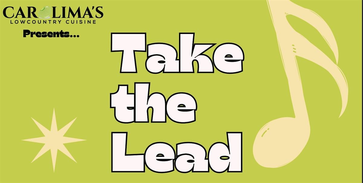 TAKE THE LEAD - LIVE MUSIC, 15 August | Event in Charleston | AllEvents