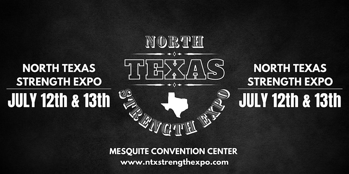 2025 North Texas Stength Expo, 12 July | Event in Mesquite | AllEvents