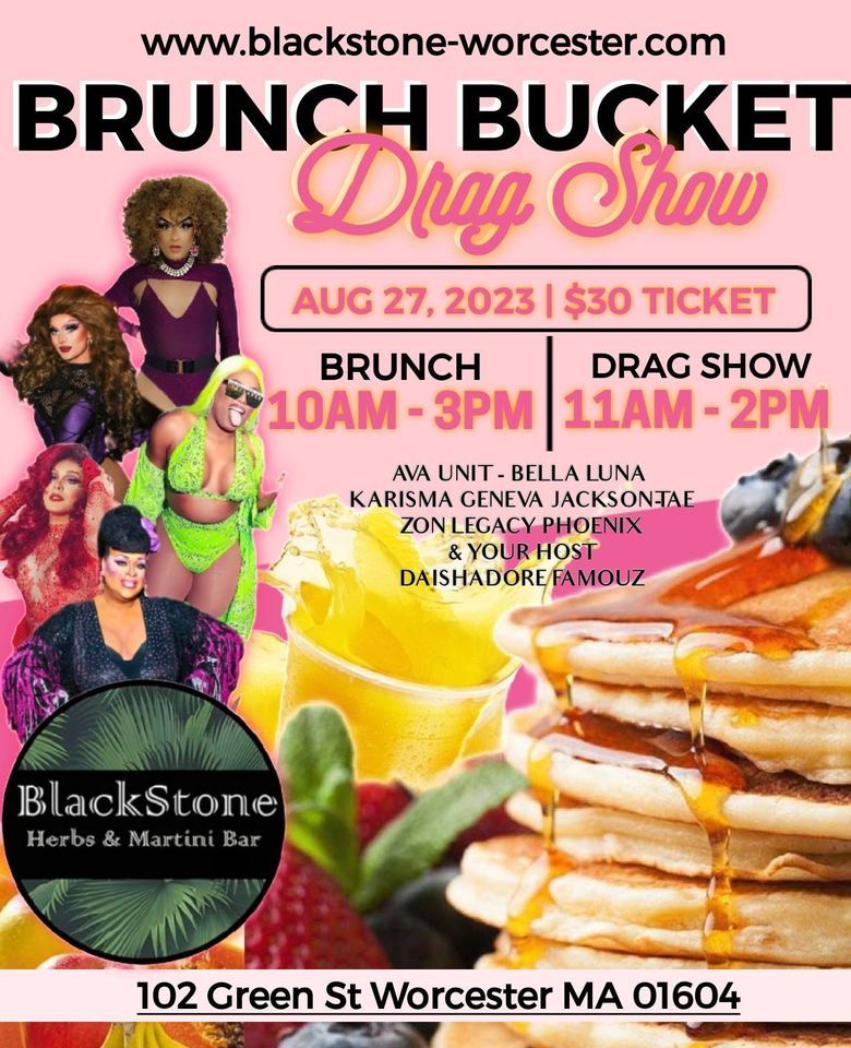 BRUNCH BUCKET Drag Show at Blackstone Herbs & Martini Bar , Blackstone