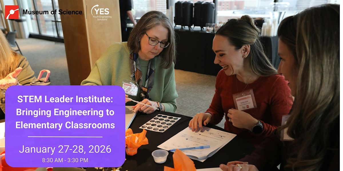 STEM Leader Institute: Bringing Engineering to Elementary Classrooms, 27 January | Event in Boston | AllEvents
