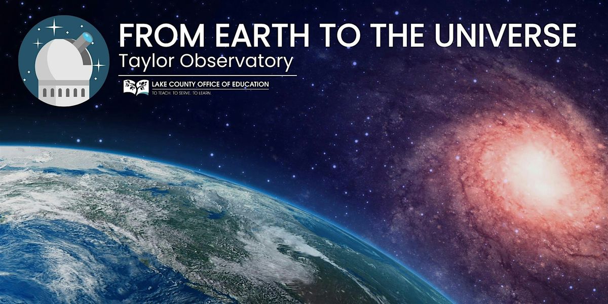 From Earth to the Universe | Event in Kelseyville | AllEvents