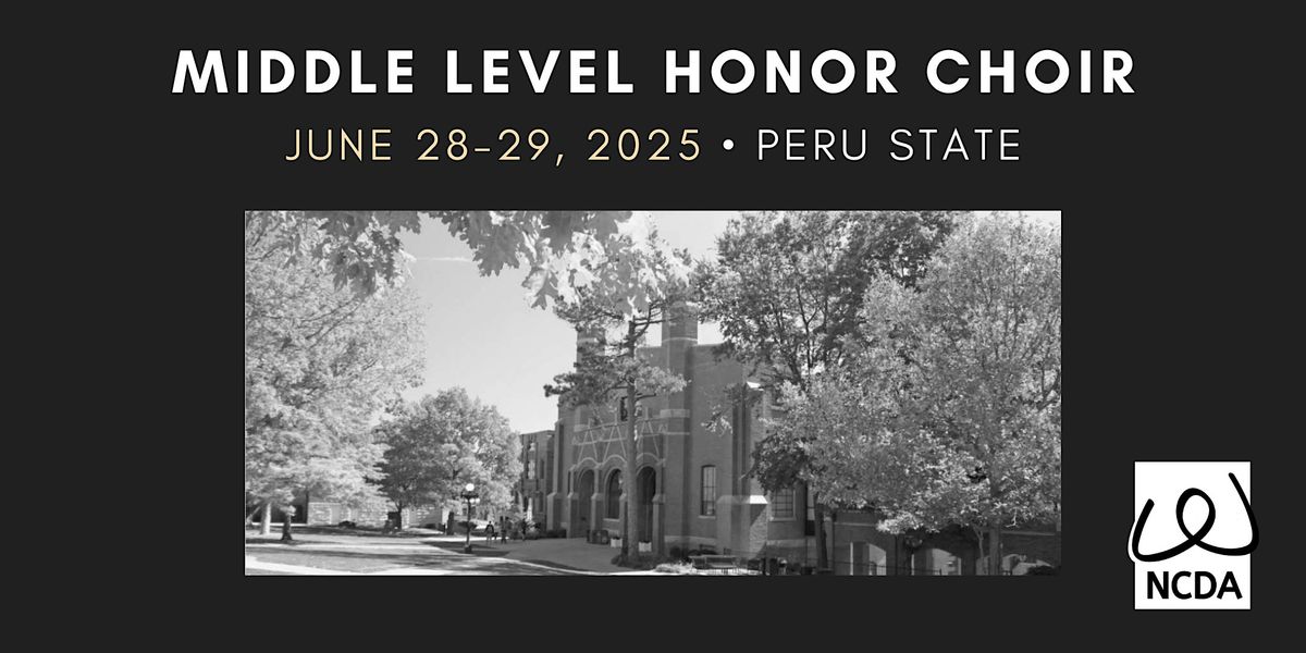 NCDA Middle Level Honor Choir 2025 | Event in Peru | AllEvents