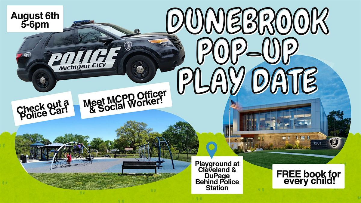 Dunebrook Pop-Up Playdate with MCPD, 6 August | Event in Michigan City | AllEvents