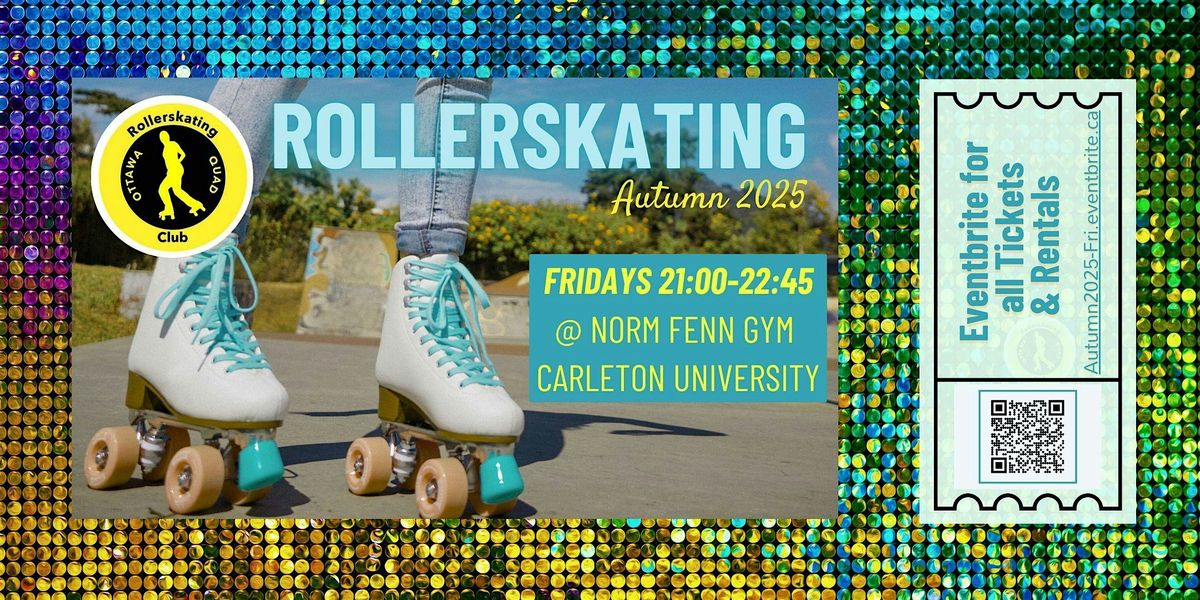 SOCIAL ROLLERSKATING: OTTAWA QUAD SESSION (Sept.- Dec. 2025) | Event in Ottawa | AllEvents