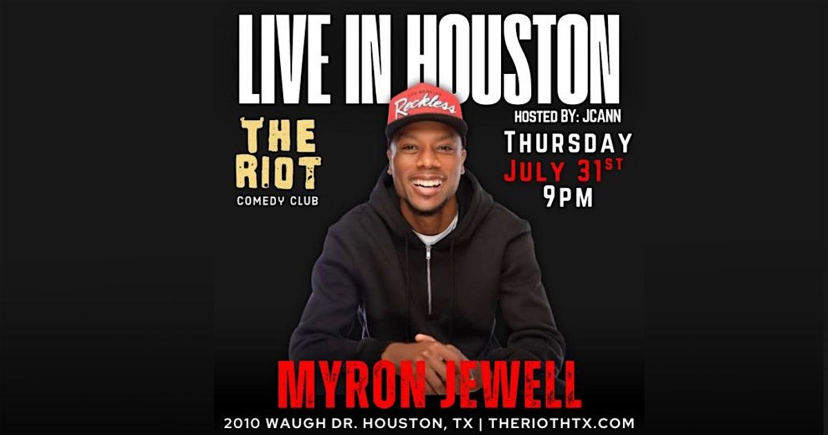 Myron Jewell Headlines The Laugh Block with JCann at Riot Comedy Club, 31 July | Event in Houston | AllEvents