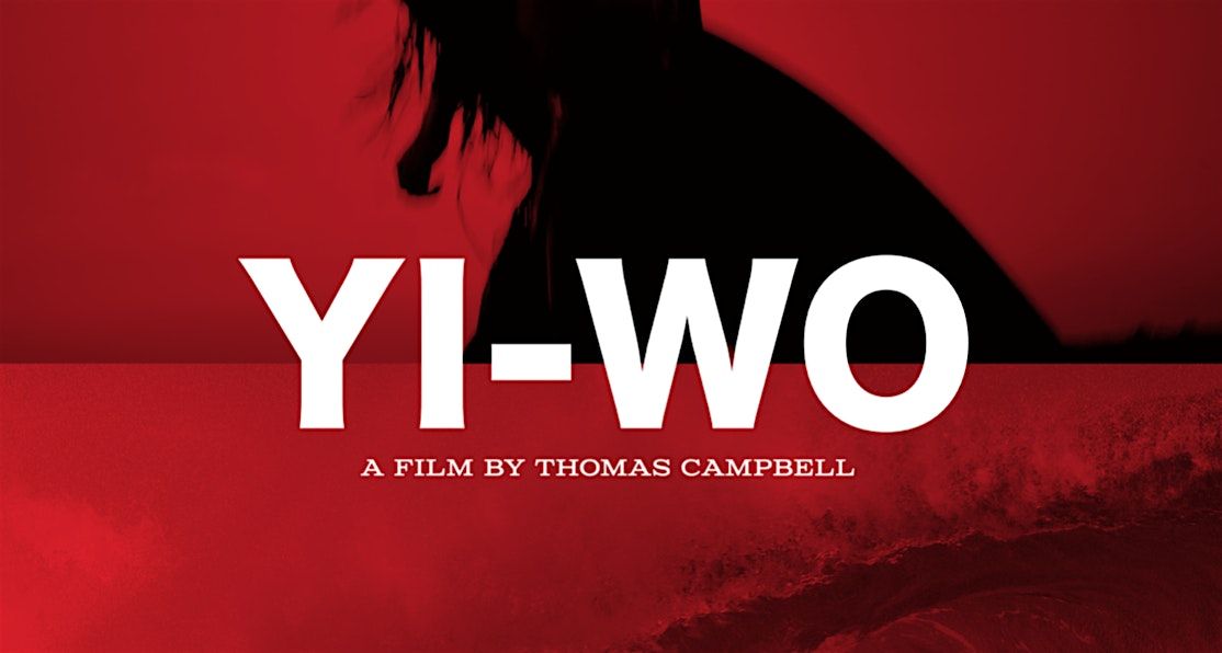 Exclusive screening of Thomas Campbell's surf film YI-WO, 18 September | Event in Big Sur | AllEvents