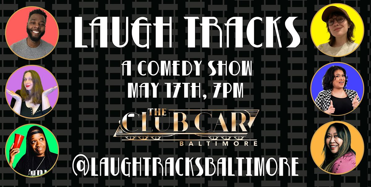 Laugh Tracks Comedy Show - May 17th, 17 May | Event in Baltimore | AllEvents