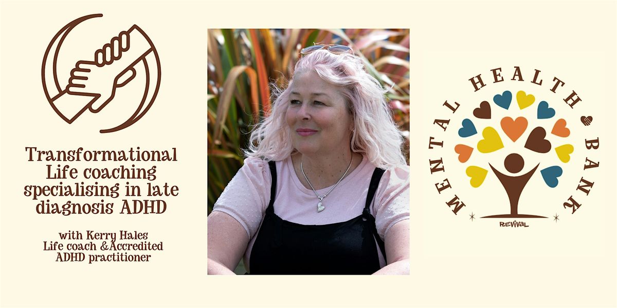 Transformational coaching: Women with late diagnosis ADHD with Kerry Hales, 23 June | Event in Whitstable