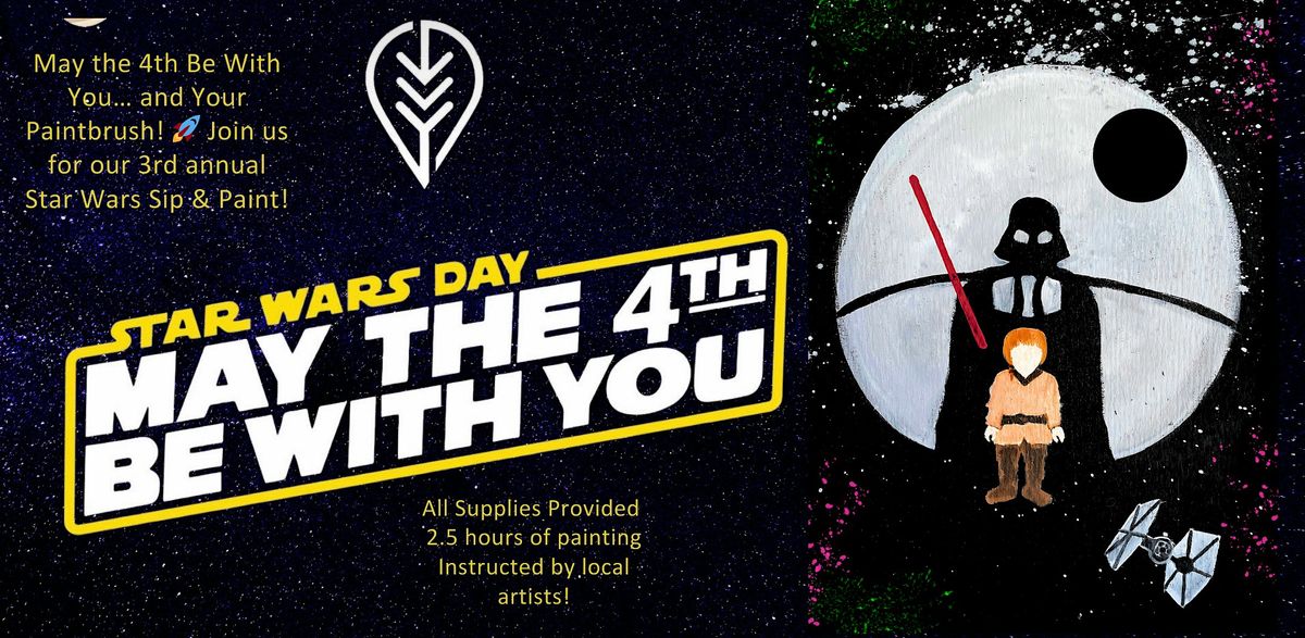 May The 4th Be With You - StarWars Paint and Sip | Event in Vista | AllEvents