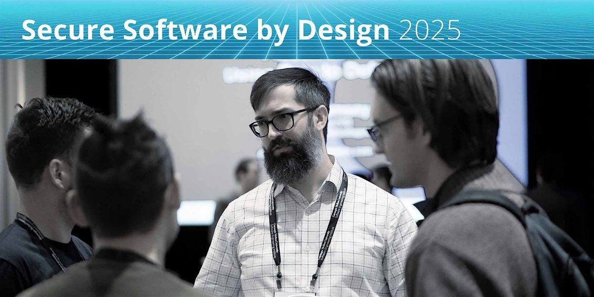 Secure Software by Design 2025-Workshops, 18 August | Event in Arlington | AllEvents