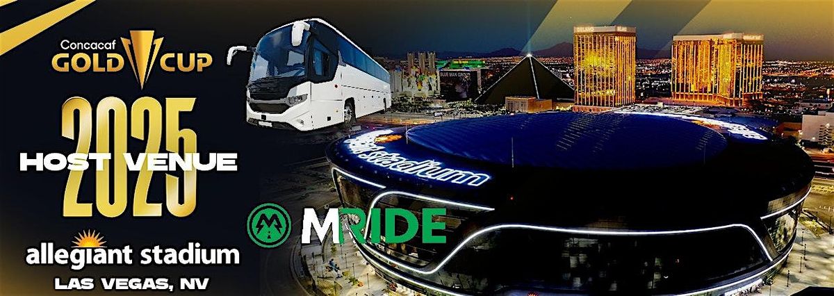2025 CONCACAF GOLD CUP GAME BUS from WESTGATE Las Vegas Resort 6/22/2025 | Event in Las Vegas | AllEvents