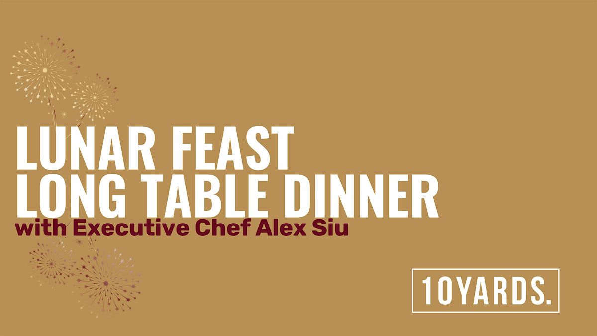 Long Table Dinner: Lunar Feast with Executive Chef Alex Siu, 8 February | Event in Aranda | AllEvents