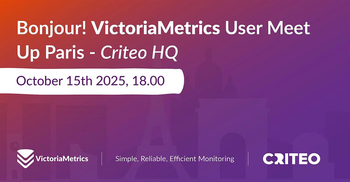 VictoriaMetrics | Criteo - Observability Meetup in Paris  - Tech Event, 15 October | Event in Paris | AllEvents