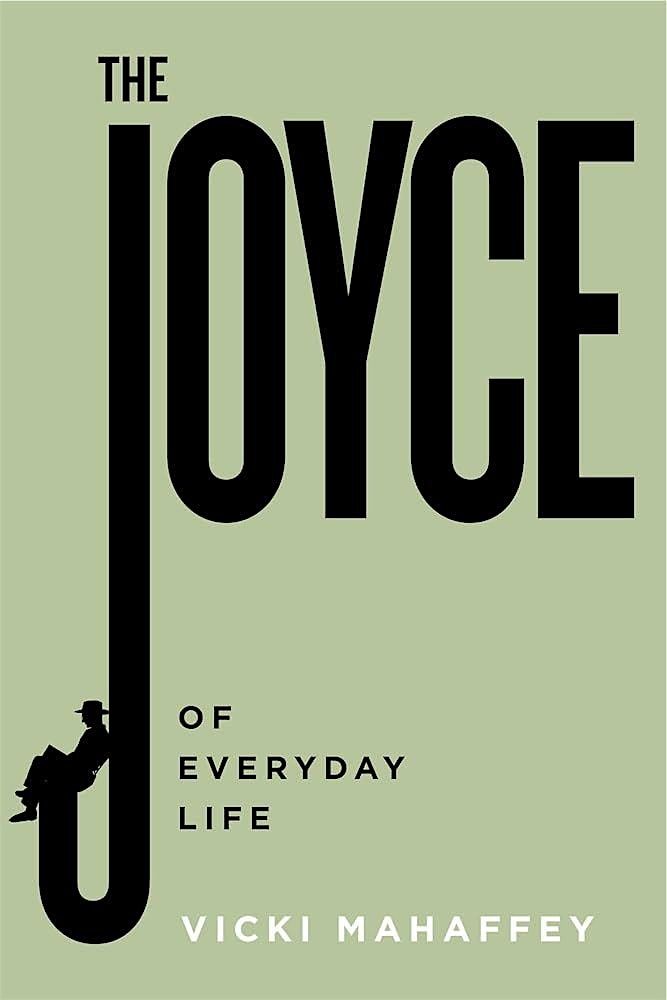 Launch of Vicki Mahaffey’s “The Joyce of Everyday Life”, 16 October | Event in New York | AllEvents