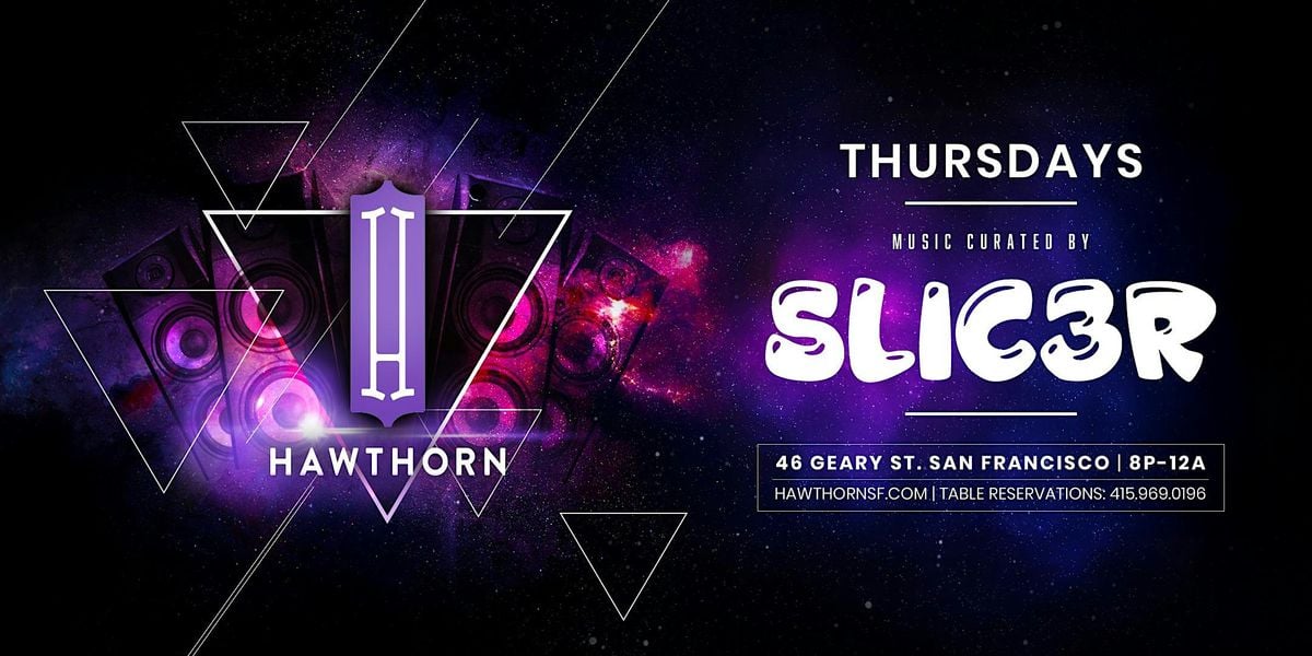 Hawthorn Thursdays w/ SlicR, 22 May | Event in San Francisco | AllEvents