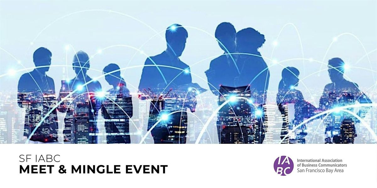 SF Bay Area IABC Meet & Mingle | South Bay - Mountain View, 22 October | Event in Mountain View | AllEvents