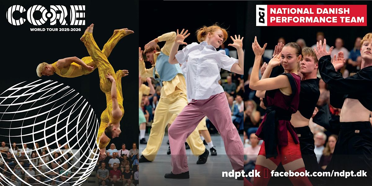 National Danish Performance Team - World Tour - CORE - Cessnock Show | Event in Cessnock | AllEvents