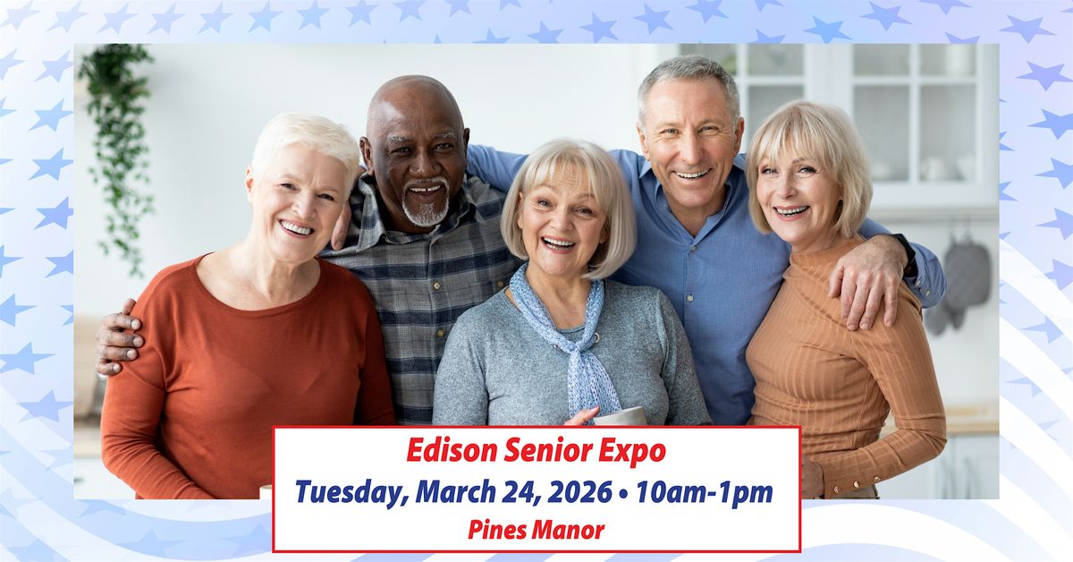 Edison Senior Expo, 24 March | Event in Edison | AllEvents
