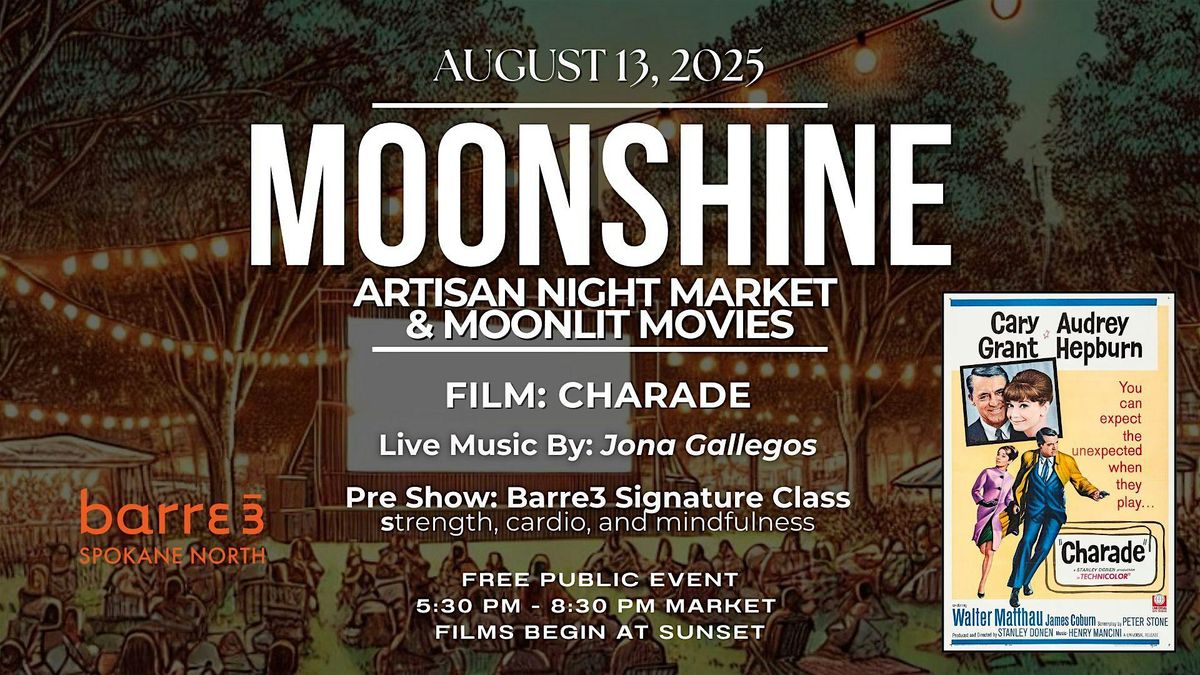 Charade - Moonshine Artisan Market & Moonlit Movie, 13 August | Event in Spokane | AllEvents
