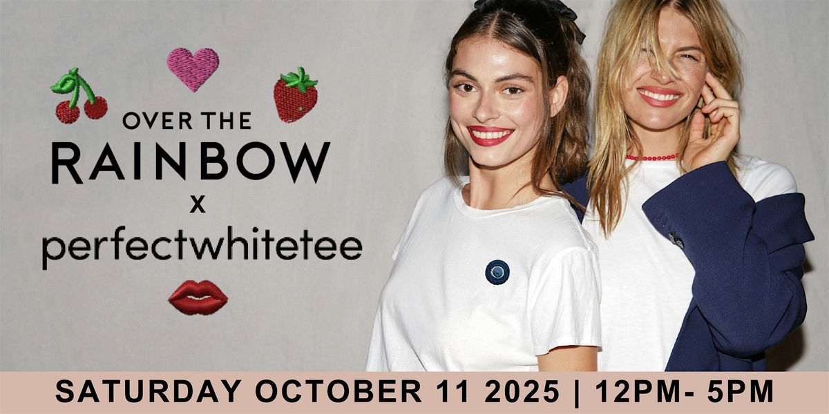 OVER THE RAINBOW x PERFECTWHITETEE, 11 October | Event in Toronto | AllEvents