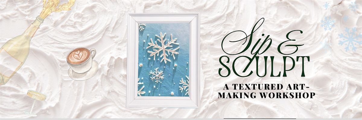 Sip & Sculpt — A Textured Art Workshop in Toronto | Festive Edition, 9 December | Event in Toronto | AllEvents