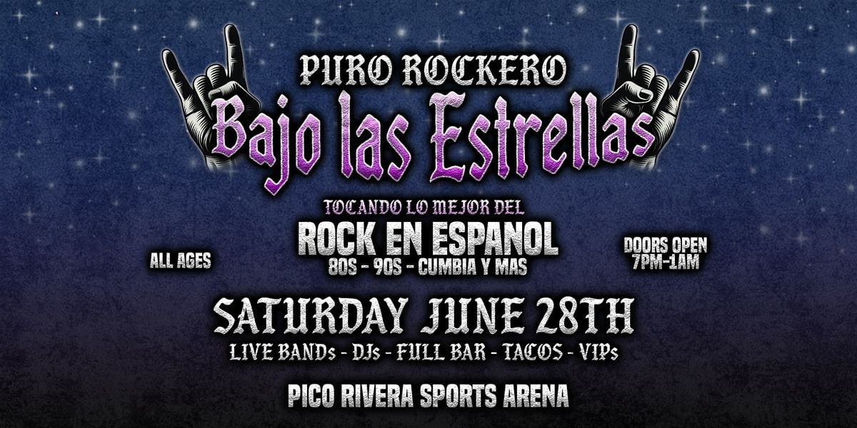 NOCHE DE ROCK EN ESPANOL BAILE - PURO ROCKERO BAJO LAS ESTRELLAS, 28 June | Event in Pico Rivera | AllEvents