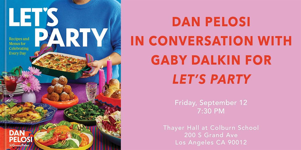 Dan Pelosi in Conversation for Let's Party, 12 September | Event in Los Angeles | AllEvents