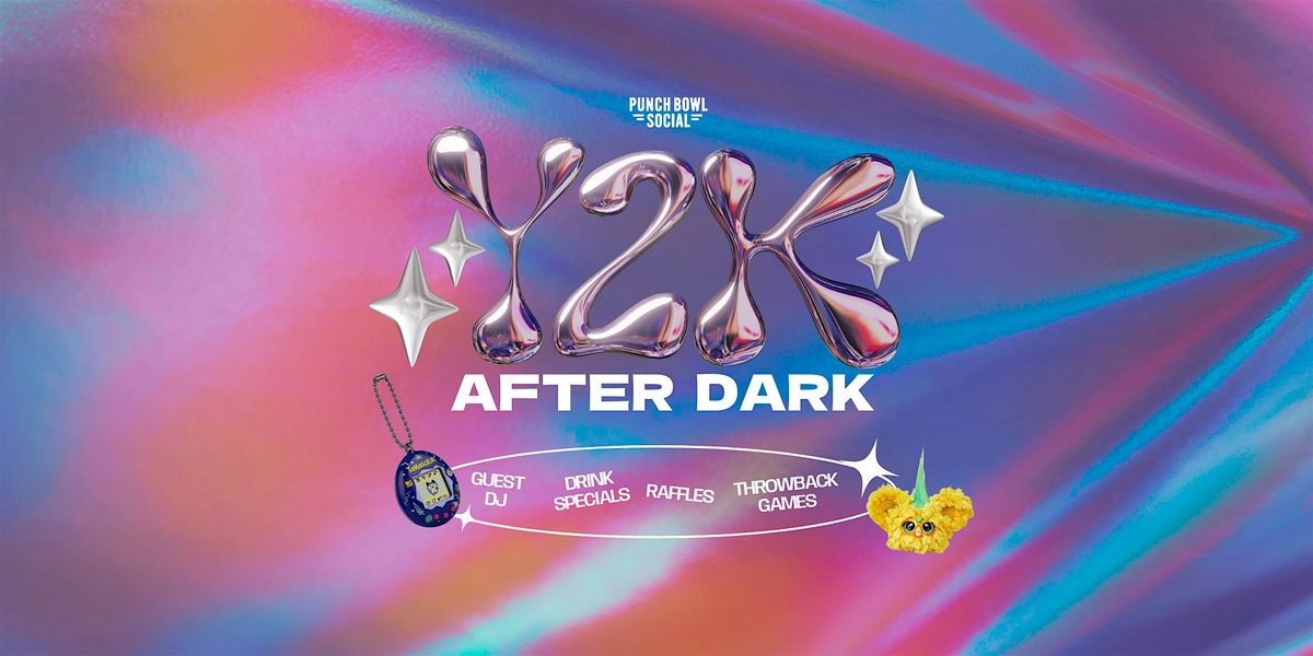 Indianapolis, IN - Y2K After Dark @ Punch Bowl Social | Event in Indianapolis | AllEvents