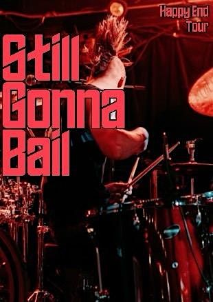 Still Gonna Bail- Happy End Tour, 3 August | Event in San Antonio | AllEvents