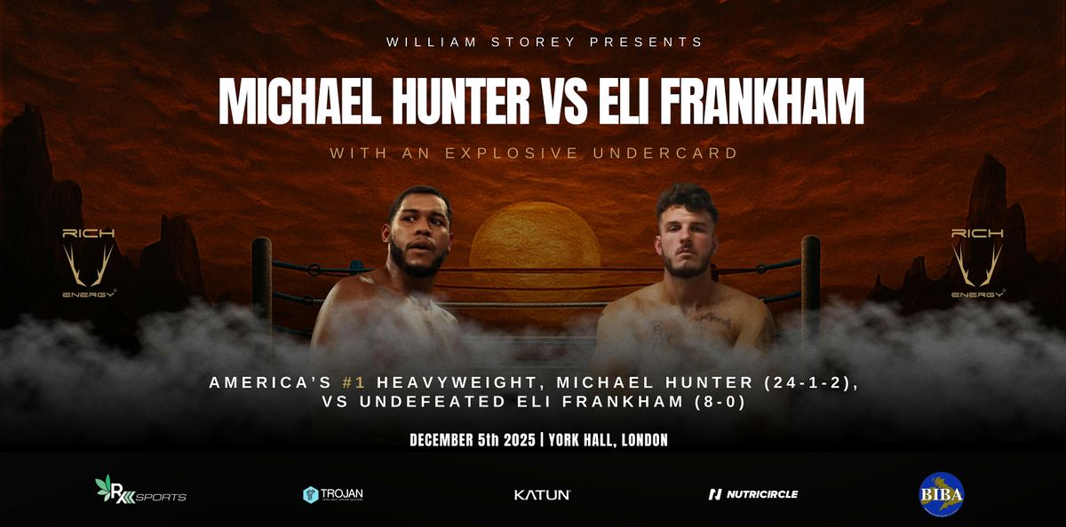 Michael Hunter vs Eli Frankham at York Hall, 5 December | Event in London | AllEvents