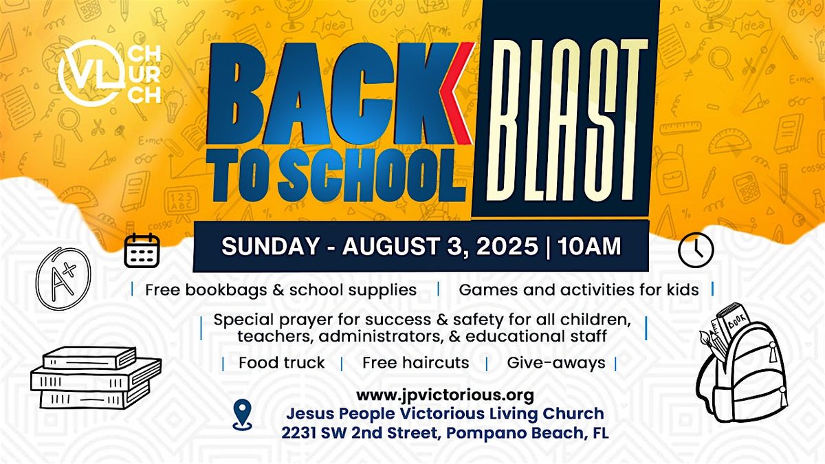BACK TO SCHOOL BLAST- Free Bookbags & Supplies distributed after service, 3 August | Event in Pompano Beach