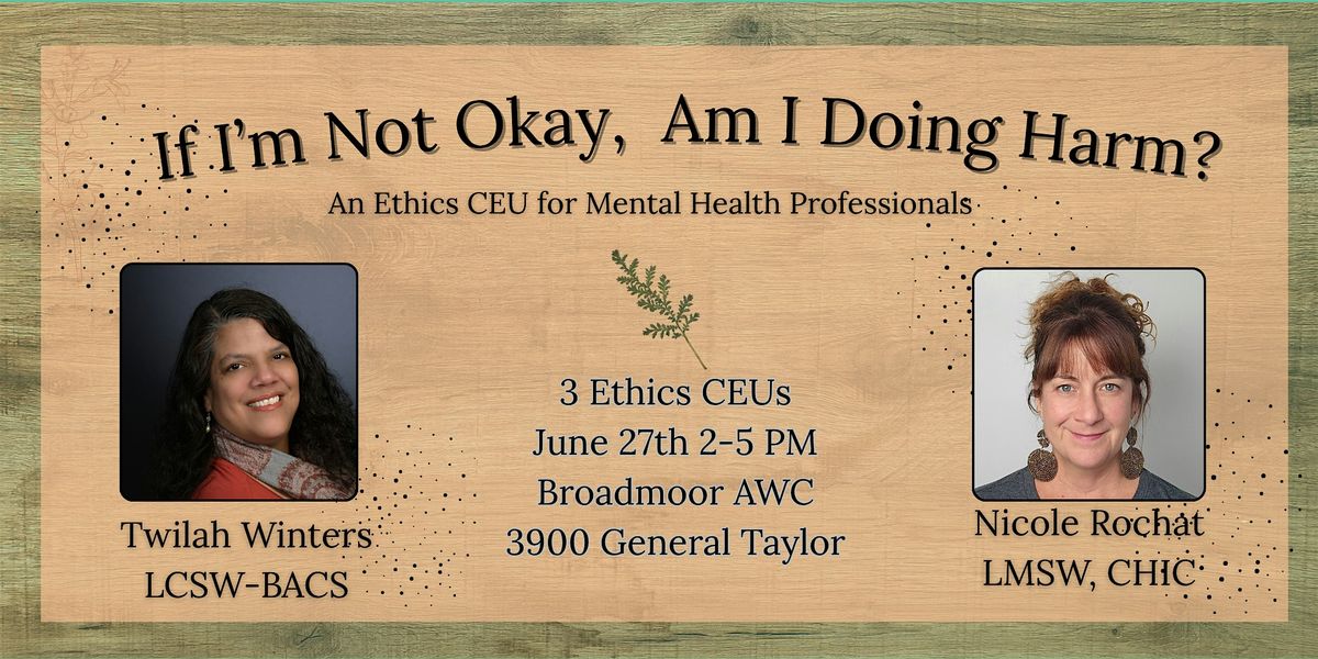 Ethics and Self Care: If I'm Not Okay, Am I Doing Harm?, 27 June | Event in New Orleans | AllEvents