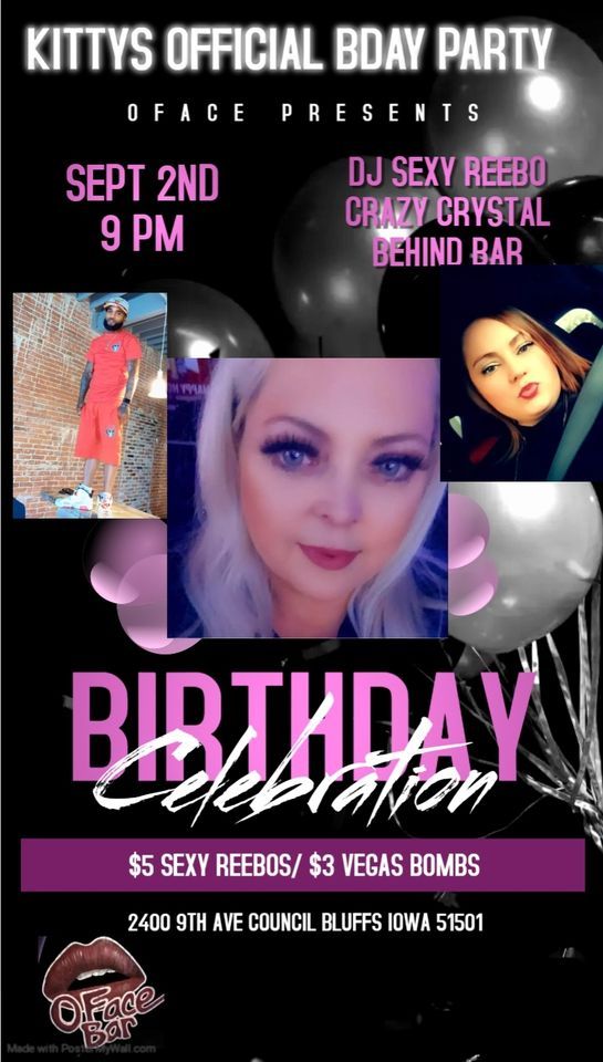 kittys official bday party, O'face Bar Council Bluffs, Ia, 2 September