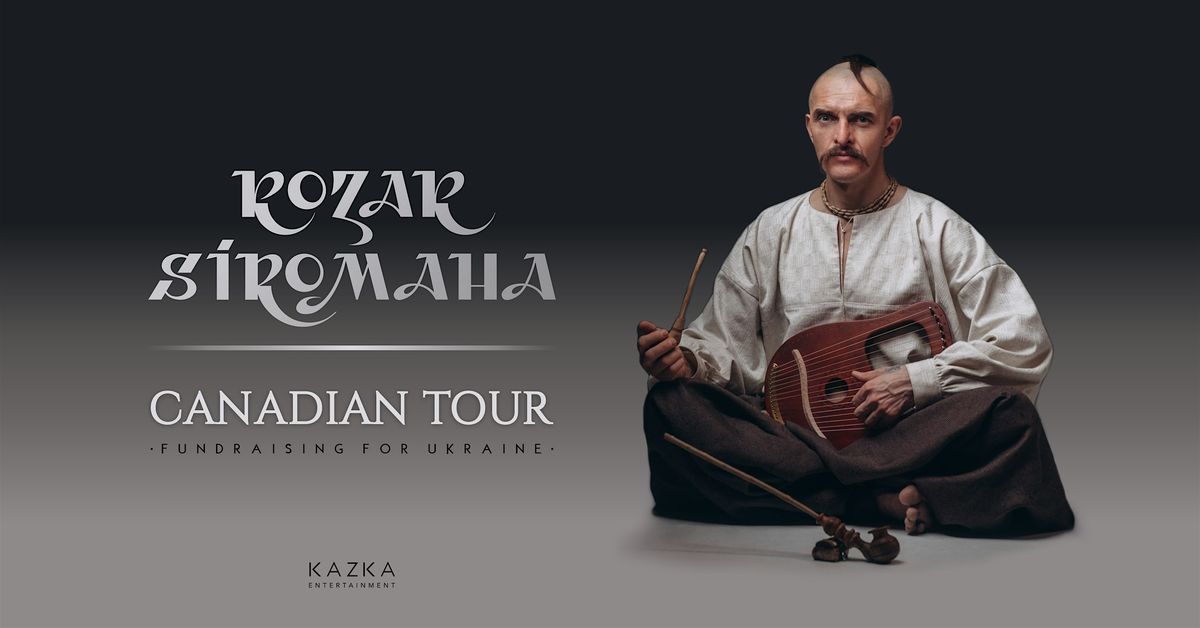 KOZAK SIROMAHA | MONCTON | CANADA TOUR 2025, 30 August | Event in Moncton | AllEvents