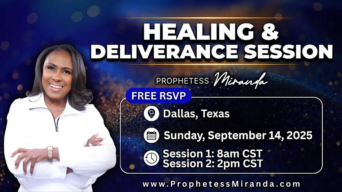 Healing & Deliverance! | Prophetess Miranda Ministries | Dallas, Texas, 14 September | Event in Dallas